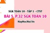 Giải bài 5 trang 32 SGK Toán 10 Chân trời sáng tạo Tập 1